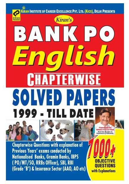 

KIRAN S BANK PO ENGLISH CHAPTERWISE SOLVED PAPERS 1999 TILL DATE ENGLISH