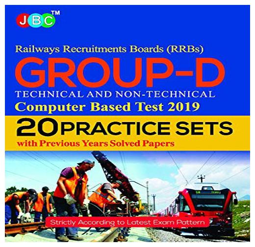 

20 Practice Sets Railway Recruitments Boards (RRBs) Group-D Technical and Non-Technical Computer Based Test 2019 With Previous Years Solved Papers