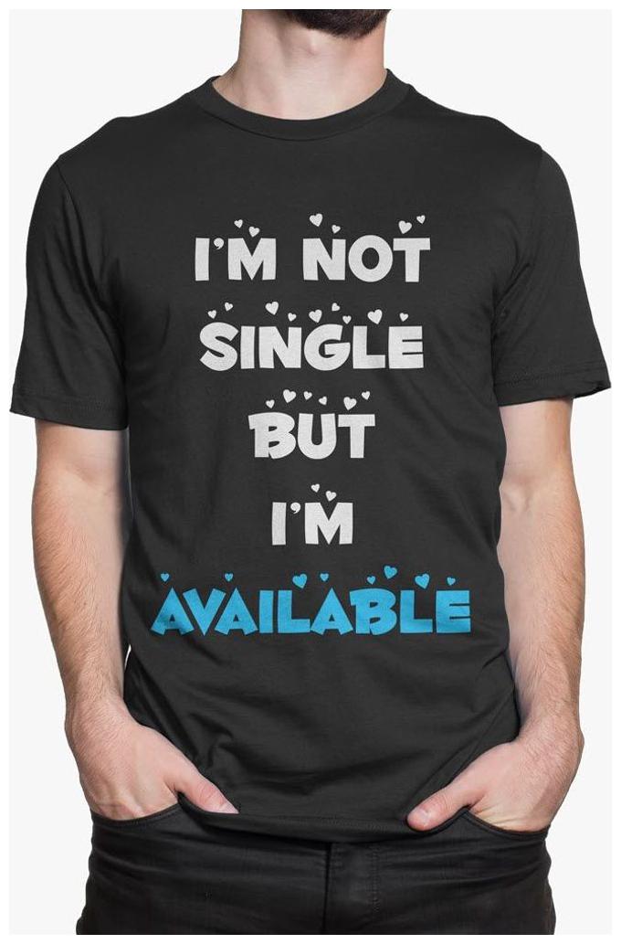 

Bazarville I m not Single But I m Available Printed Black Round Neck Half Sleeve T-shirt for Men Size-M