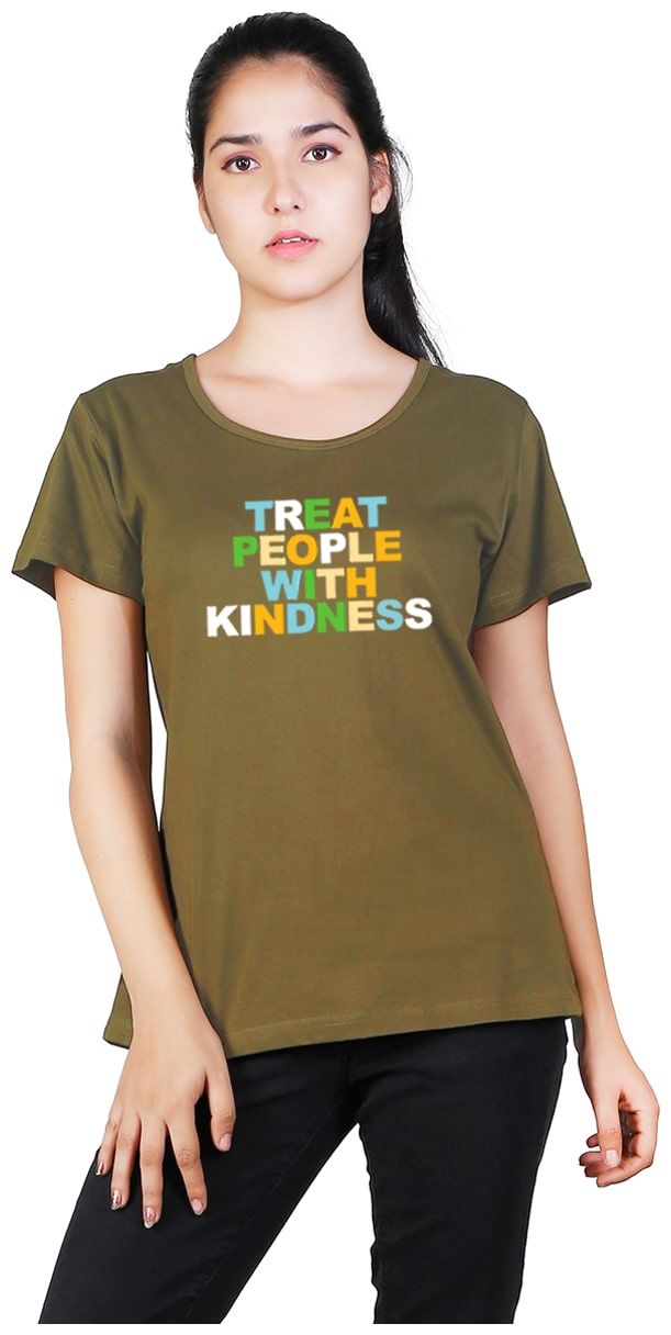 

Vishorge Korea Women Cotton Round Neck Treat People With Kindness Printed T Shirt (Olive)