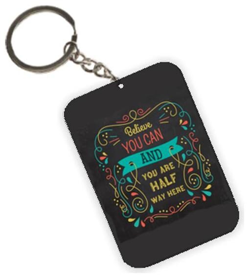 

The Crazy Me Believe you can and you are half way there Key Chain