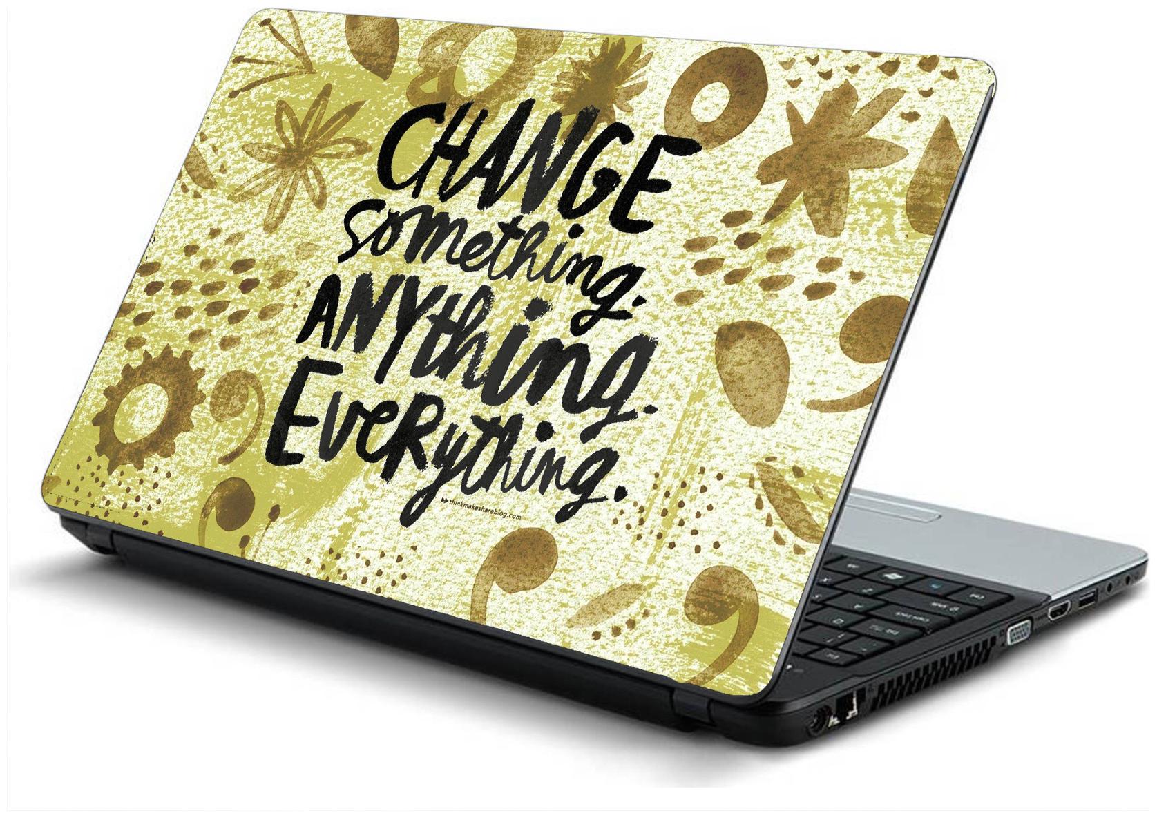 

Namo Arts Change Everything Laptop Skin Stickers for HP-Dell-Lenovo-Acer-Asus 15 6 inch Laptops Notebooks