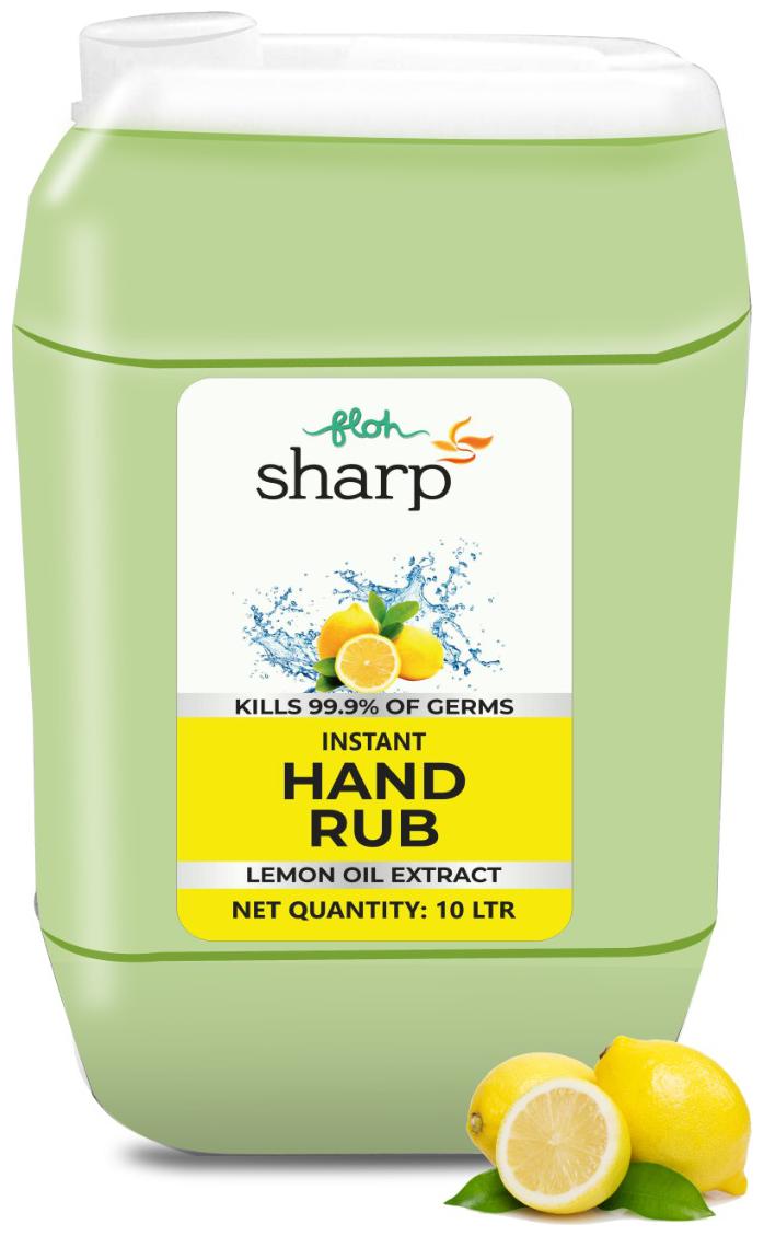 

FLOH Sharp Alcohol Based Hand Rub Sanitizer With 70 Alcohol and Lemon Oil Extract 10 L