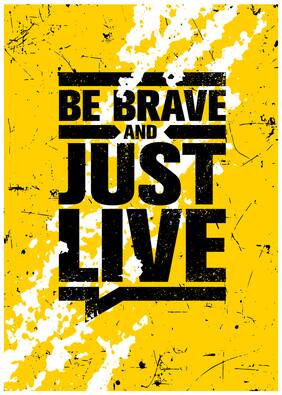 5 Ace Be Brave And Just Quote Paper Poster