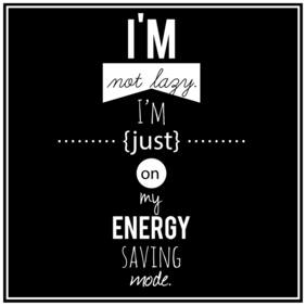 5 Ace I'M Not Lazy Quote Paper Poster