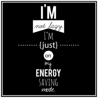 5 Ace I'M Not Lazy Quote Paper Poster