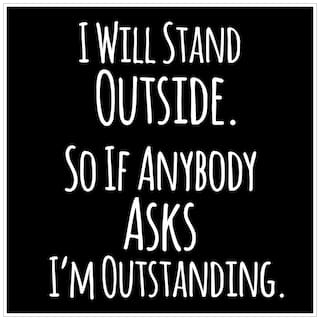 5 Ace I Will Stand Outside Quote Paper Poster