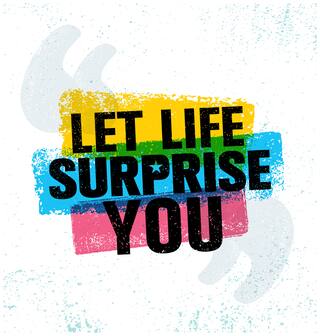 5 Ace Let Life Surprise You Paper Poster