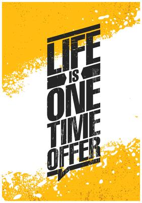 5 Ace Life Is One Time Paper Poster