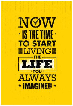 5 Ace Now Is The Time To Start Paper Poster
