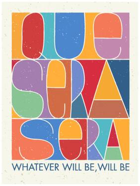 5 Ace Sera Sera Motivational,Office Quotes Inspirational Paper Poster