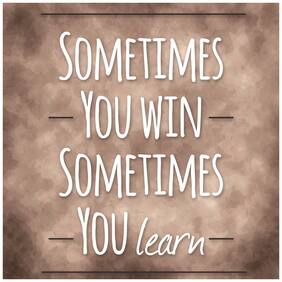 5 Ace Sometimes You Win Quote Paper Poster