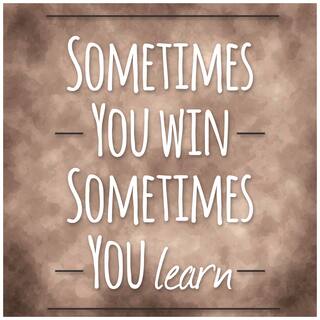 5 Ace Sometimes You Win Quote Paper Poster