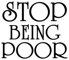 5 Ace Stop Being Poor Posters