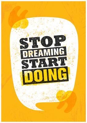 5 Ace Stop Dreaming Start Wall Sticker Paper Poster