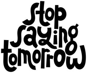 5 Ace Stop Saying Tomorrow New Quotation Wall Sticker Paper Poster Quotation Assorted Paper Set Of 1