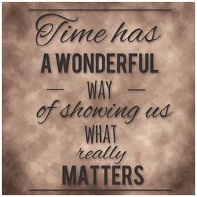5 Ace Time Has A Wonderful Quote Paper Poster