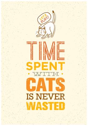 5 Ace Time Spent . With . Cats Motivational,Office Quotes Inspirational Paper Poster