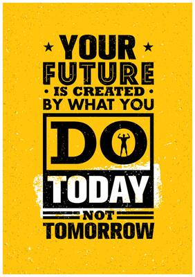 5 Ace Your Future Is Created Motivational,Office Quotes Inspirational Paper Poster