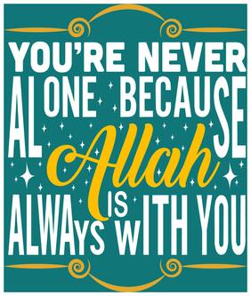 5 Ace Youre Never Alone Because Allah Wall Sticker Paper Poster