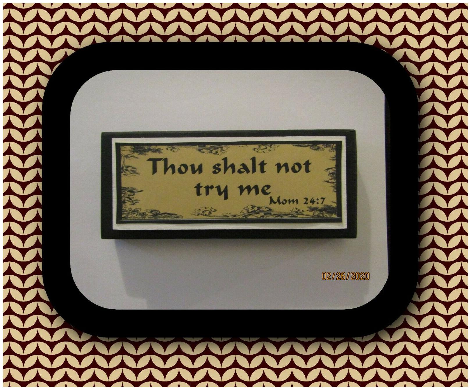 

Bible Verse Plaque Inspirational Gift THOU SHALT NOT TRY ME