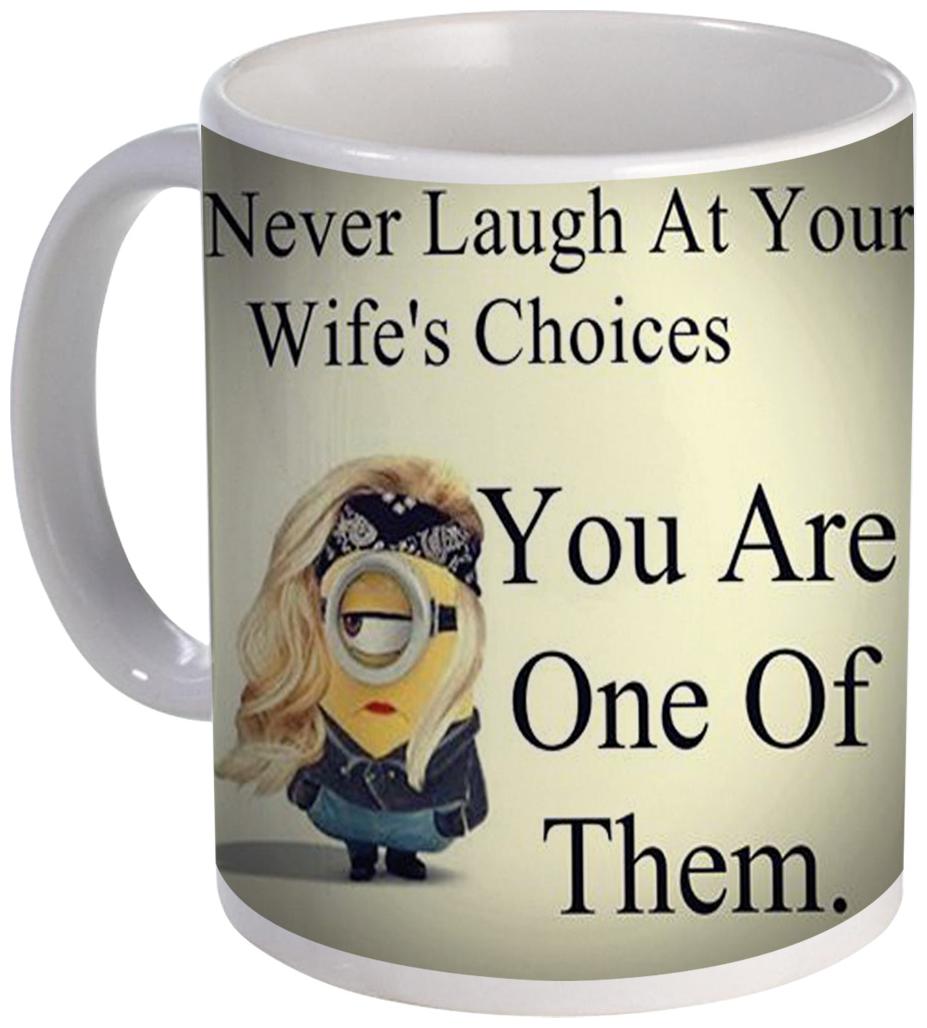 

Coloryard Best Never Laugh At Your Wife S Choices You Are One On