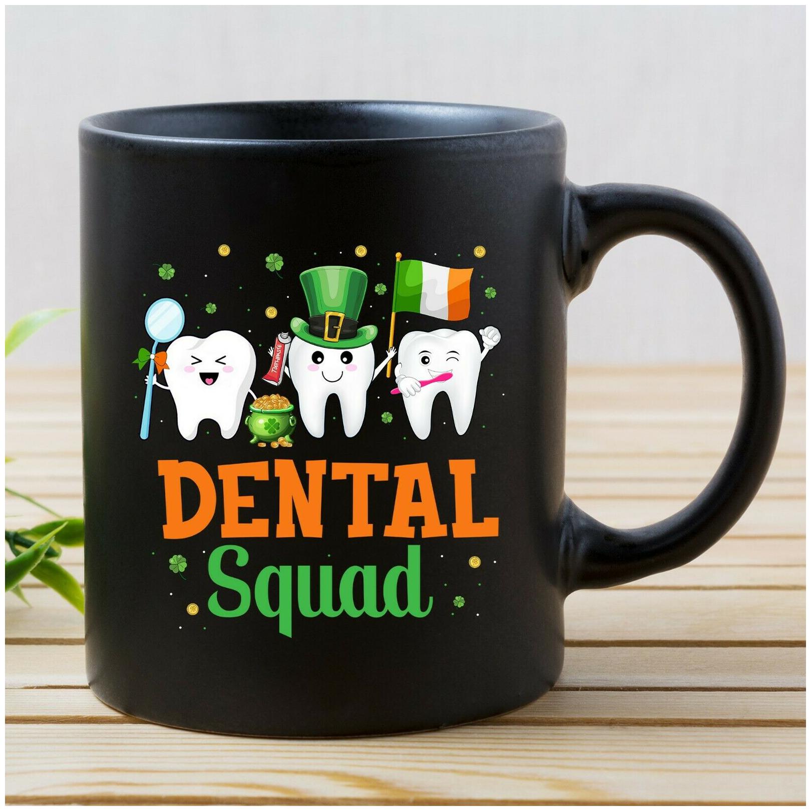 

Dental Squad Dental Assistant Tooth St Patrick s Day Mug