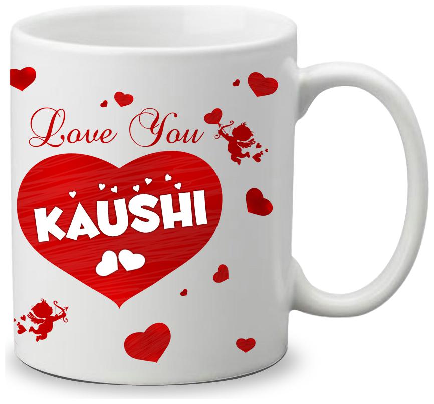 

Giftszone Love u Kaushi Name White Mug Best Gifts for Valentine s Day Anniversary