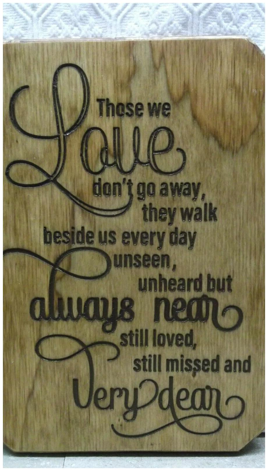 

Handcrafted Carved Wood Sign Engraved Home Decor Memorial Spiritual Love Saying