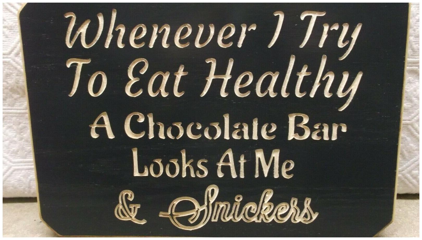 

Handcrafted Carved Black Wood Sign Engraved Home Decor Chocolate Funny Saying