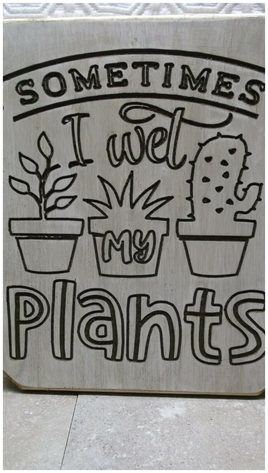 

Handcrafted Carved Wood Sign Engraved Home Decor Garden Plants Funny Saying