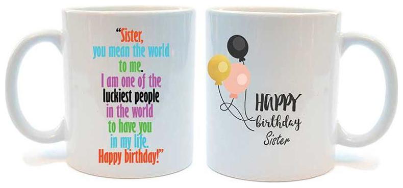 

Happy Birthday Sister Quotes Printed Coffee Mug by Juvixbuy