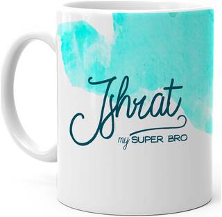 Hot Muggs- Ishrat My Super Bro Personalized Ceramic Mug, 315ml, 1 pc