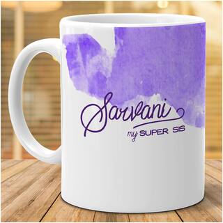 Hot Muggs- Sarvani My Super Sis Personalized Ceramic Mug, 350ml, 1 pc