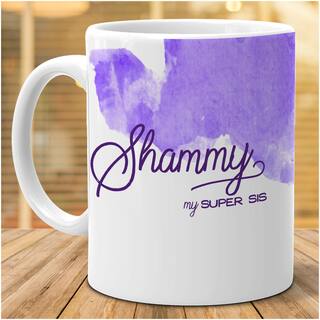 Hot Muggs- Shammy My Super Sis Personalized Ceramic Mug, 350ml, 1 pc
