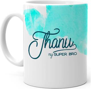 Hot Muggs- Thanu My Super Bro Personalized Ceramic Mug, 350ml, 1 pc