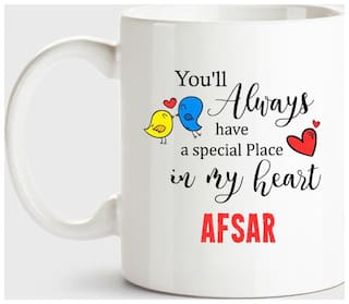 Huppme Afsar Always Have A Special Place In My Heart Love White Coffee Name Ceramic Mug