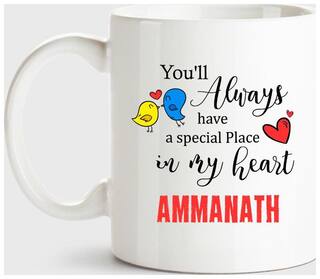 Huppme Ammanath Always Have A Special Place In My Heart Love White Coffee Name Ceramic Mug