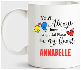 Huppme Annabelle Always Have A Special Place In My Heart Love White Coffee Name Ceramic Mug