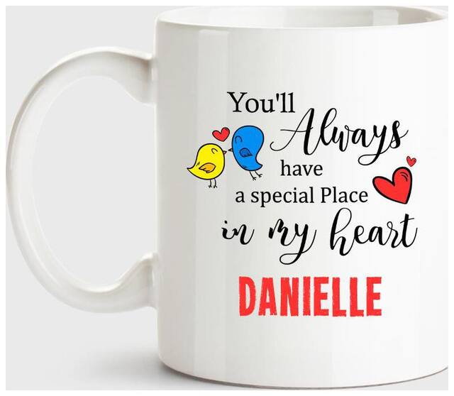 Huppme Danielle Always Have A Special Place In My Heart Love White Coffee Name Ceramic Mug