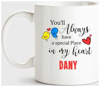 Huppme Dany Always Have A Special Place In My Heart Love White Coffee Name Ceramic Mug