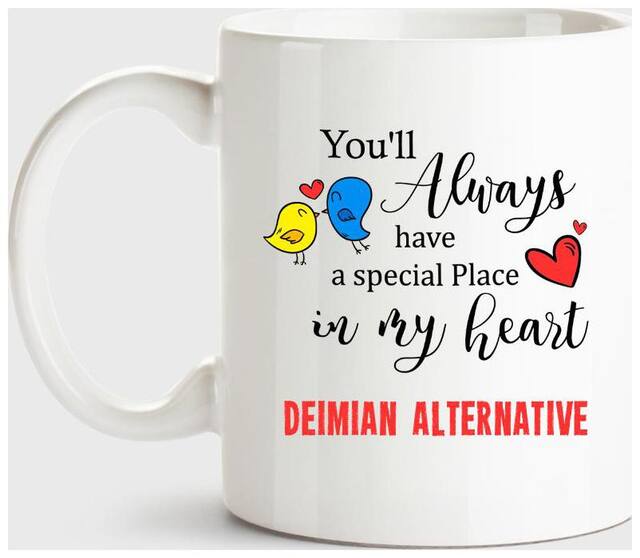 Huppme Deimian Alternative Always Have A Special Place In My Heart Love White Coffee Name Ceramic Mug
