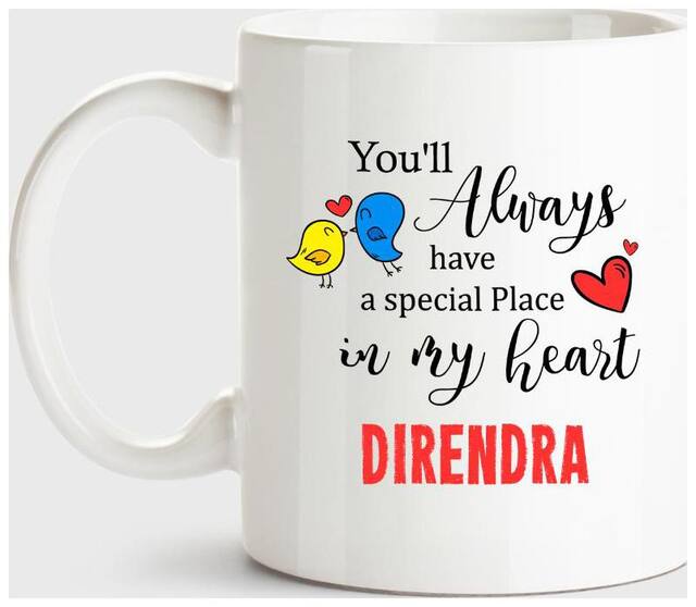 Huppme Direndra Always Have A Special Place In My Heart Love White Coffee Name Ceramic Mug