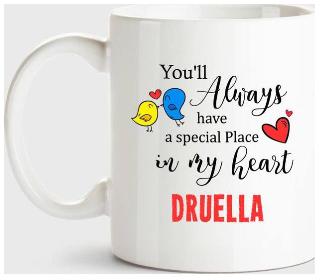 Huppme Druella Always Have A Special Place In My Heart Love White Coffee Name Ceramic Mug