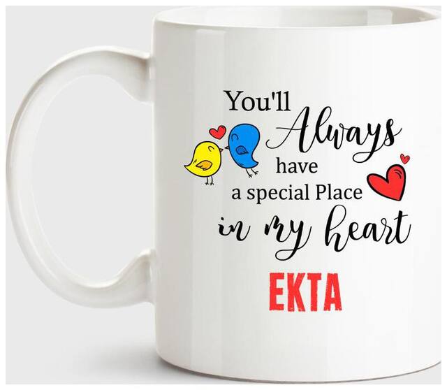 Huppme Ekta Always Have A Special Place In My Heart Love White Coffee Name Ceramic Mug