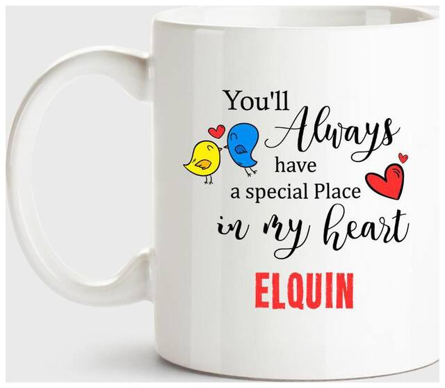 Huppme Elquin Always Have A Special Place In My Heart Love White Coffee Name Ceramic Mug
