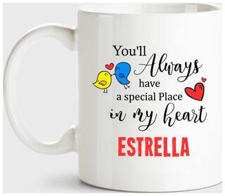 Huppme Estrella Always Have A Special Place In My Heart Love White Coffee Name Ceramic Mug