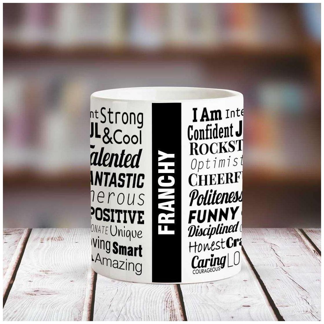 

Huppme FRANCHY Good Personality White Ceramic coffee Name Mug