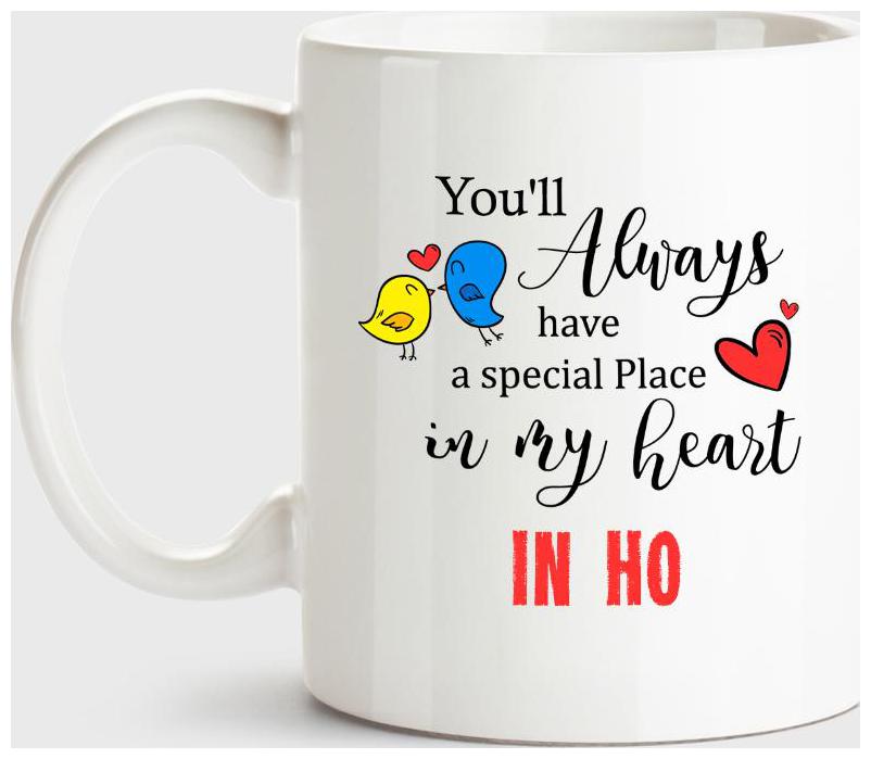 

Huppme In Ho Always Have A Special Place In My Heart Love White Coffee Name Ceramic Mug