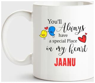 Huppme Jaanu Always Have A Special Place In My Heart Love White Coffee Name Ceramic Mug
